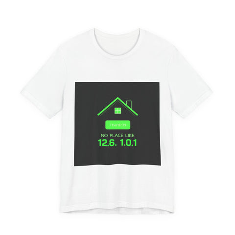 There's No Place Like 127.0.0.1 | LVLUP GEAR Tee