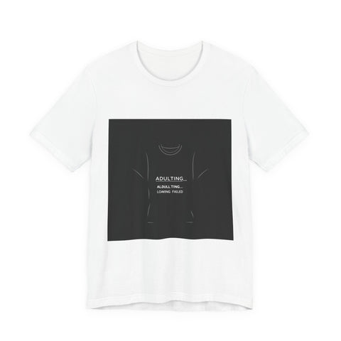 Adulting... Loading Failed | LVLUP GEAR Tee